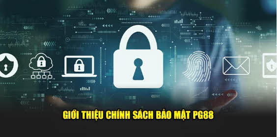 Chính Sách Bảo Mật PG88